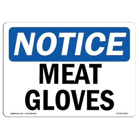 Signmission OSHA Notice Sign, Meat Gloves, 18in X 12in Rigid Plastic, 18" W, 12" H, Landscape OS-NS-P-1218-L-14163